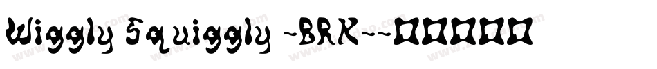 Wiggly Squiggly -BRK-字体转换